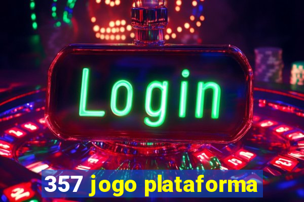 357 jogo plataforma