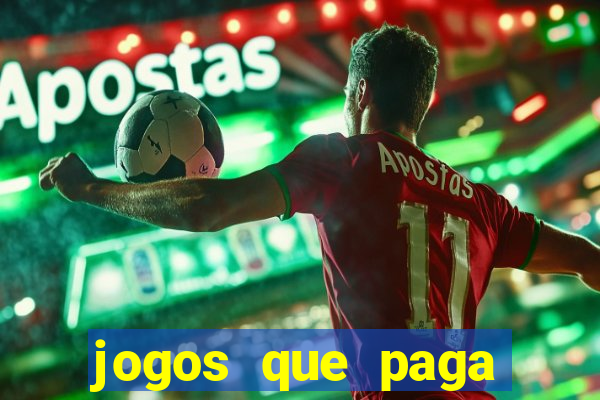 jogos que paga dinheiro de verdade