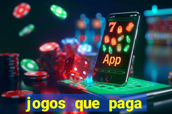 jogos que paga dinheiro de verdade