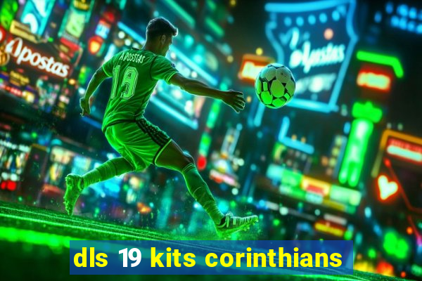 dls 19 kits corinthians