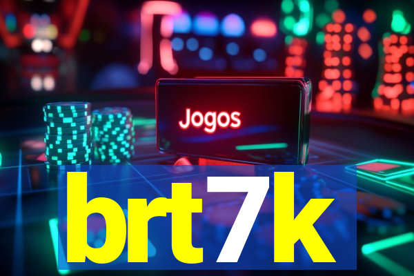 brt7k