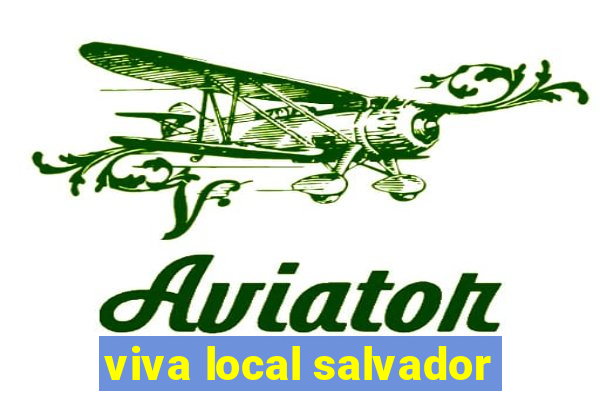 viva local salvador