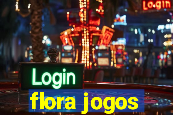 flora jogos