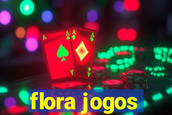 flora jogos