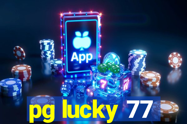 pg lucky 77