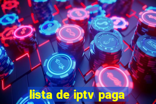 lista de iptv paga