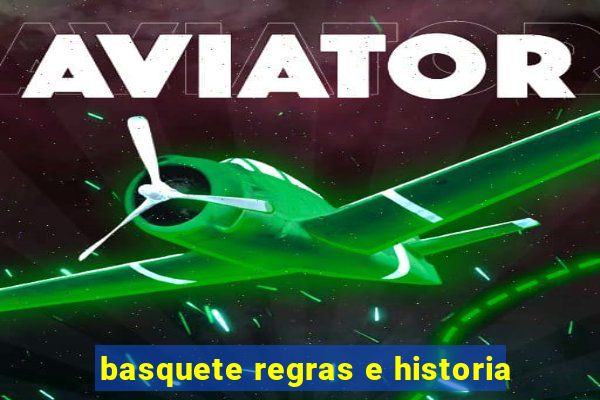 basquete regras e historia