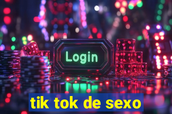 tik tok de sexo