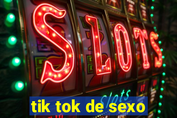 tik tok de sexo