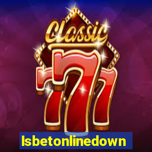 Isbetonlinedown