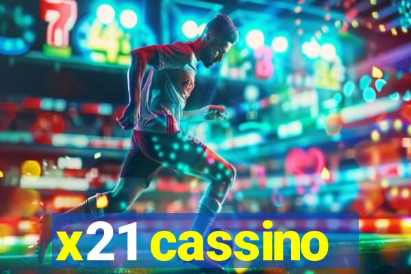 x21 cassino