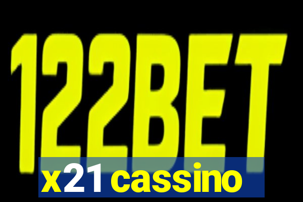 x21 cassino