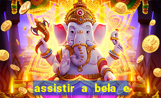 assistir a bela e a fera (2014 completo dublado mega filmes)