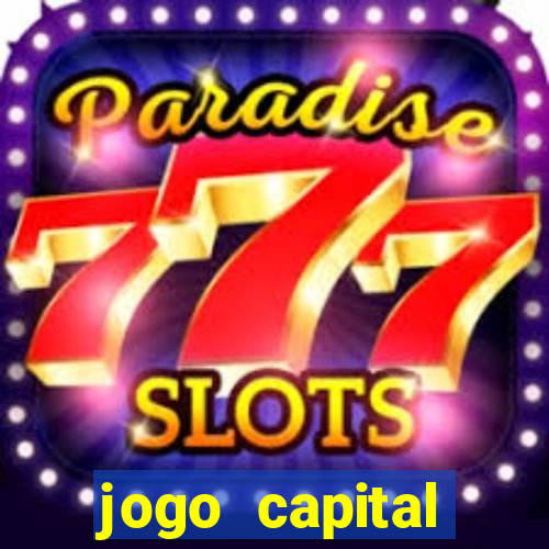 jogo capital download mobile