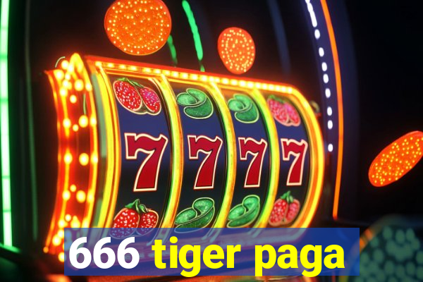 666 tiger paga