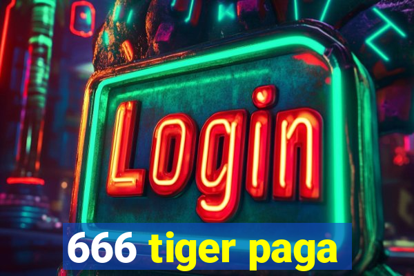 666 tiger paga