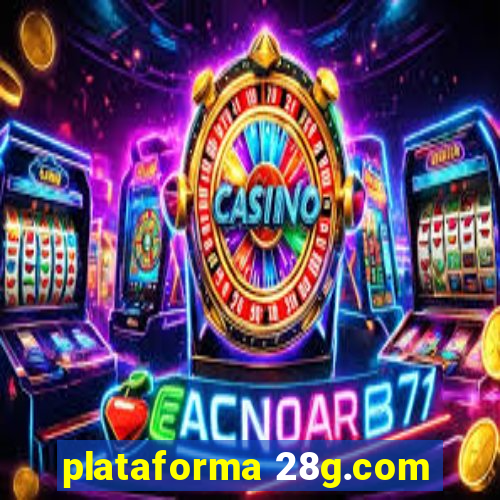 plataforma 28g.com