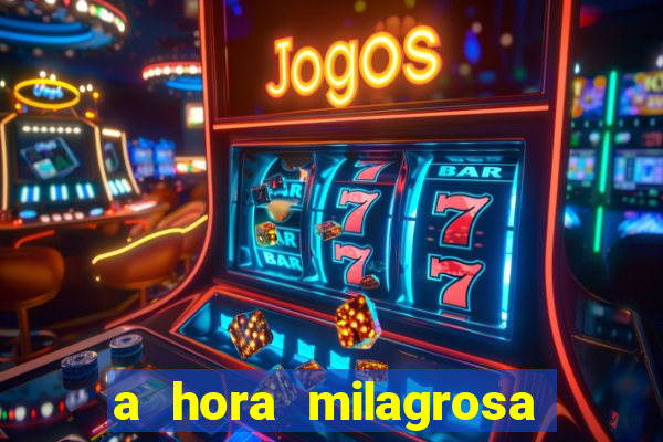 a hora milagrosa livro pdf download