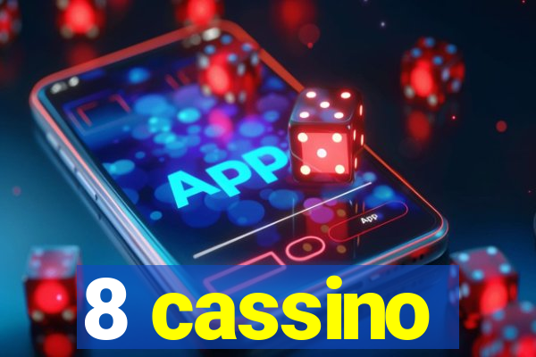 8 cassino