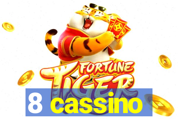 8 cassino