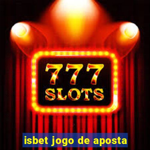 isbet jogo de aposta