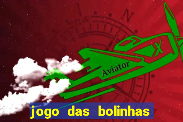 jogo das bolinhas que ganha dinheiro