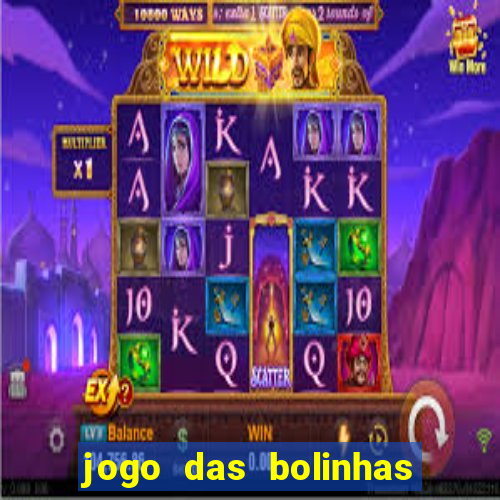 jogo das bolinhas que ganha dinheiro