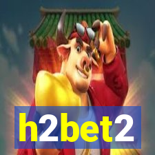 h2bet2