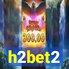 h2bet2