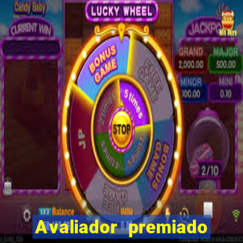 Avaliador premiado reclame aqui