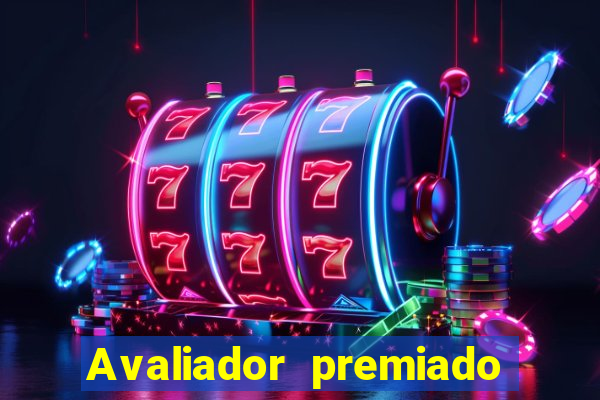 Avaliador premiado reclame aqui