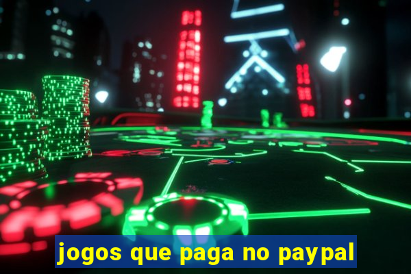 jogos que paga no paypal