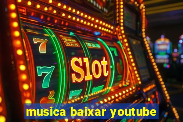 musica baixar youtube