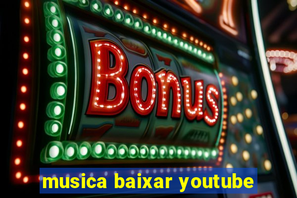 musica baixar youtube