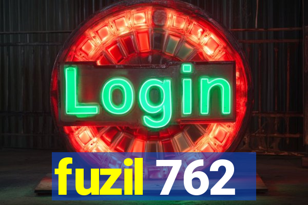 fuzil 762