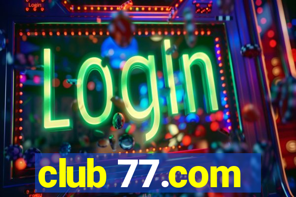 club 77.com