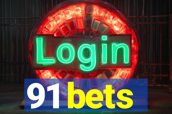 91 bets