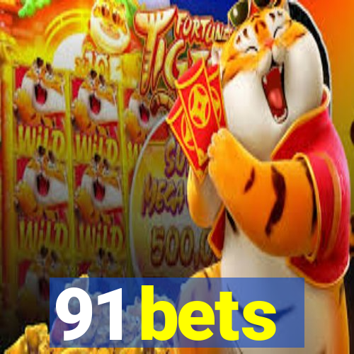 91 bets