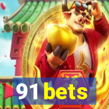 91 bets