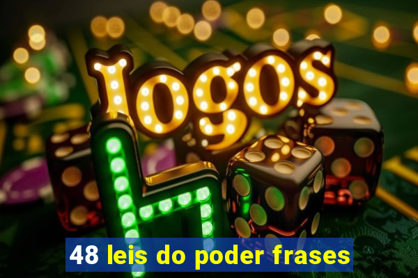 48 leis do poder frases