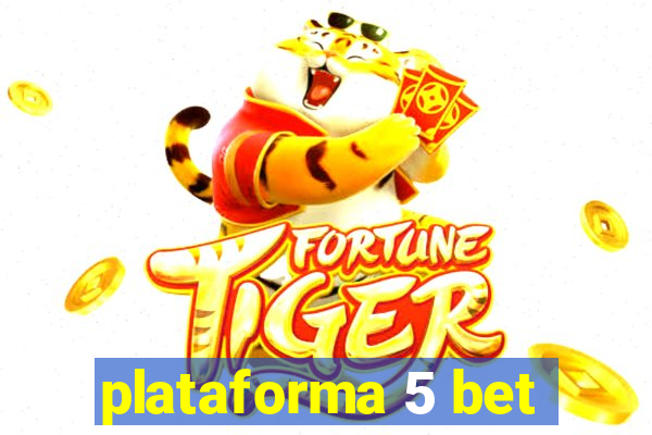 plataforma 5 bet