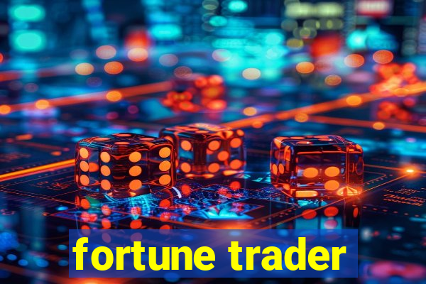 fortune trader