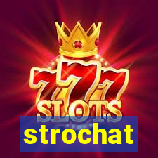 strochat