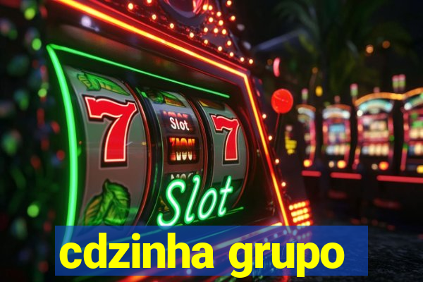 cdzinha grupo