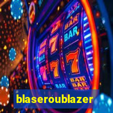 blaseroublazer