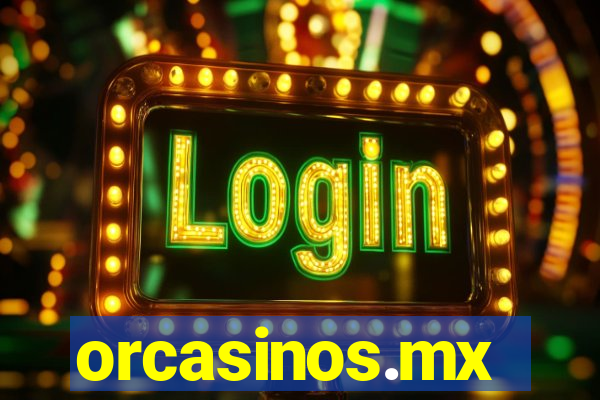 orcasinos.mx