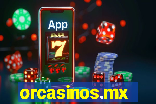 orcasinos.mx