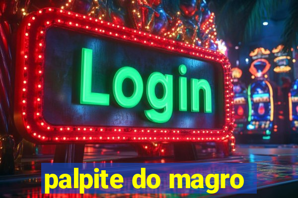 palpite do magro