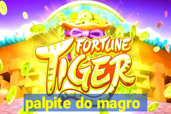 palpite do magro