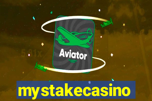 mystakecasino